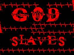 God Slaves : In the Memory of God Slaves